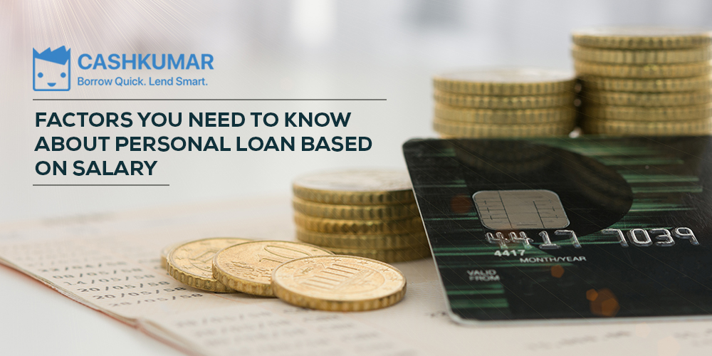 Factors you need to know about Personal Loan based on Salary